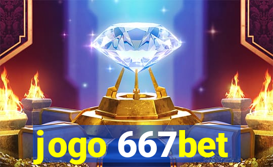 jogo 667bet